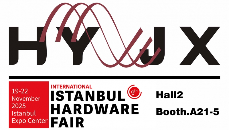 Hongyi Machinery for Istanbul Hardware Fair 2025